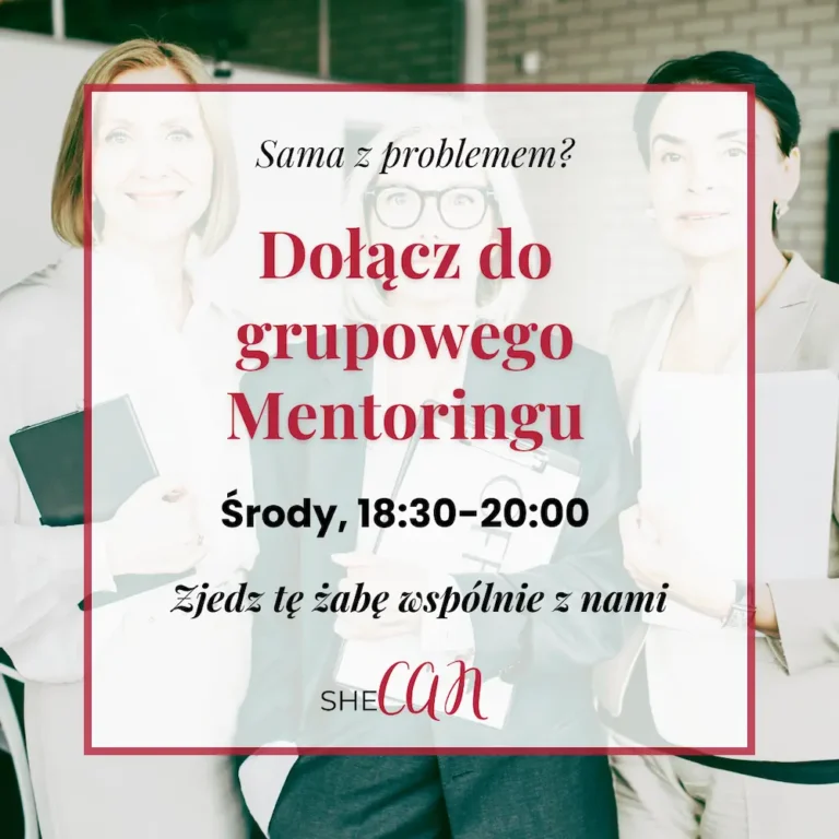 Grupowy mentoring dla Liderek i przedsiębiorczyń, rozwój biznesu z SheCan